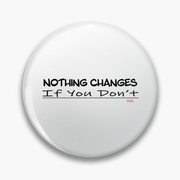 Item preview, Nothing Changes - Inspire Quotes designed and sold by WhimWiz.