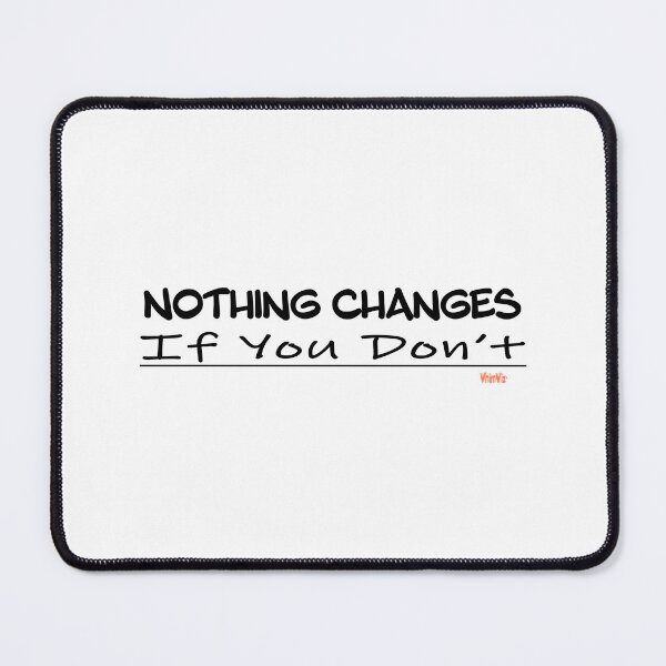 Item preview, Nothing Changes - Inspire Quotes designed and sold by WhimWiz.