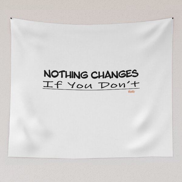 Item preview, Nothing Changes - Inspire Quotes designed and sold by WhimWiz.