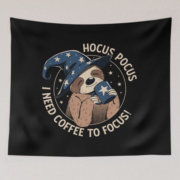 Item preview, Hocus Pocus I Need Coffee To Focus Sloth by Tobe Fonseca designed and sold by Tobe Fonseca®.