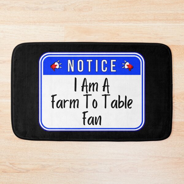 Item preview, NOTICE: I Am A Farm To Table Fan - funny warning signs designed and sold by DesignsFromTW-S.