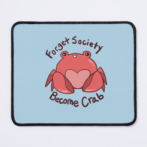 Item preview, Forget Society Become Crab designed and sold by CupOIsopod.
