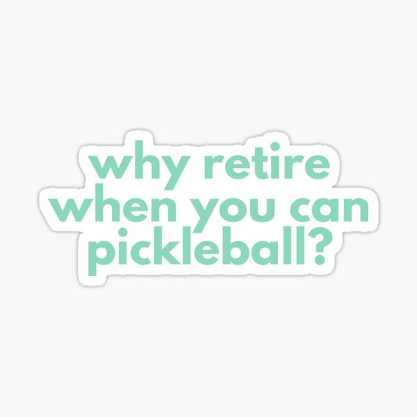 Item preview, Why Retire When You Can Play Pickleball? Funny Retirement T-Shirt for Pickleball Lovers designed and sold by ELLIE COLE CO..