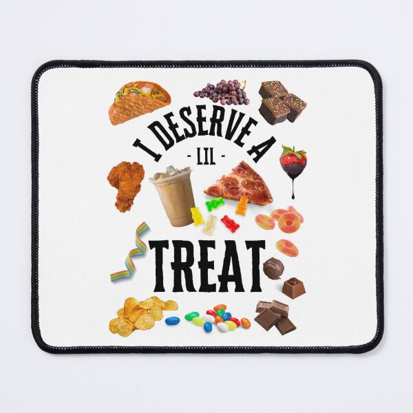 Item preview, I deserve a lil treat designed and sold by KatelynMitalski.