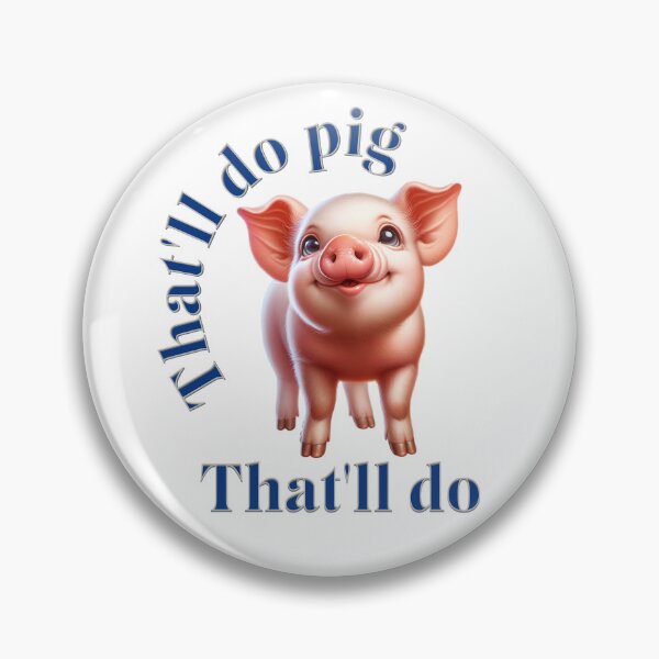 Item preview, That'll do pig That'll do designed and sold by absurditeestore.
