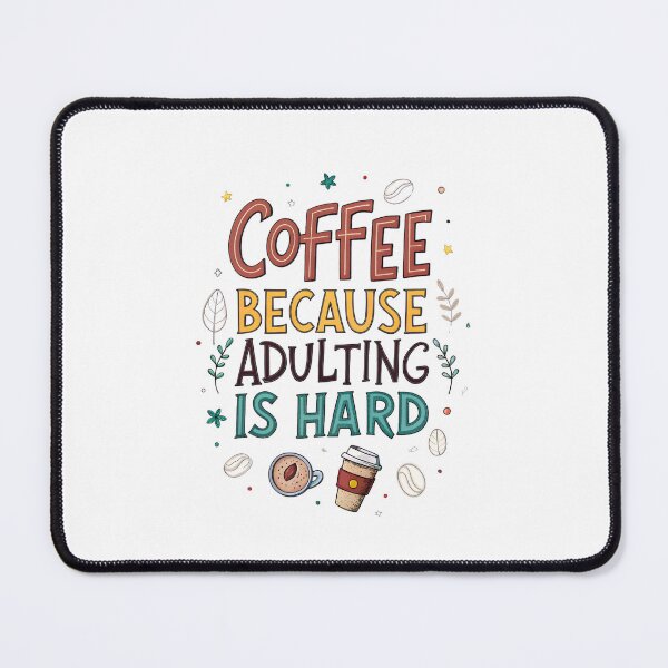 Item preview, coffee because adulting is hard designed and sold by Ismartista.