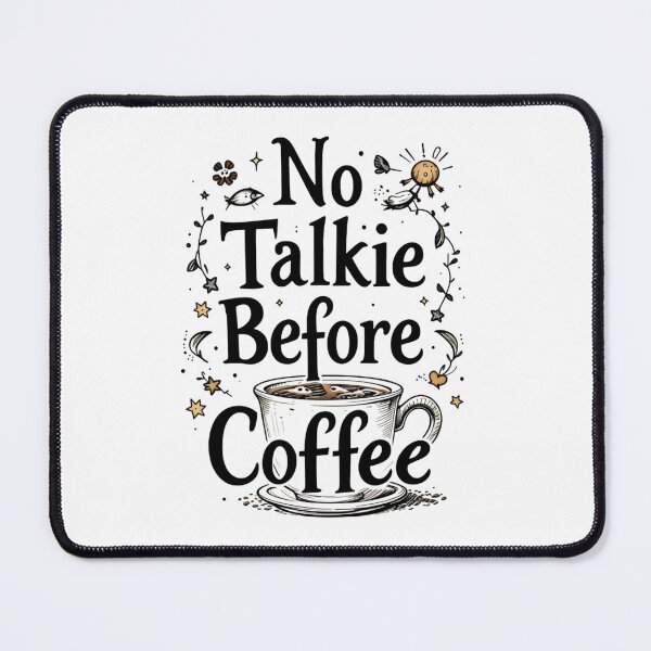 Item preview, no talkie before coffee designed and sold by Ismartista.