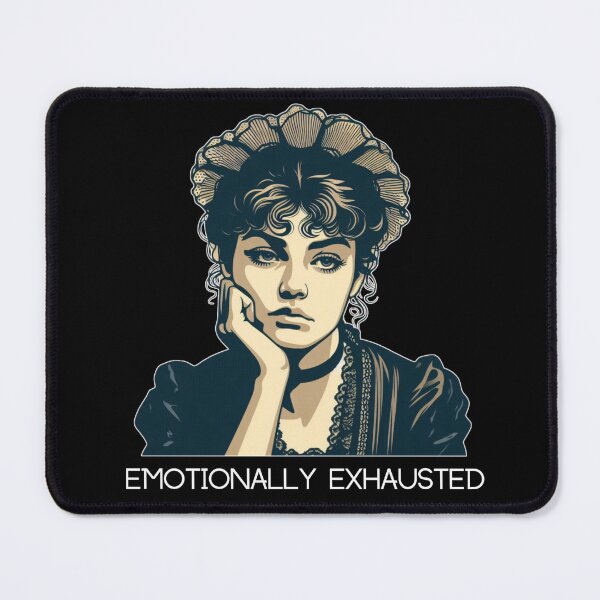 Item preview, Emotionally Exhausted designed and sold by PrometheanAppCo.