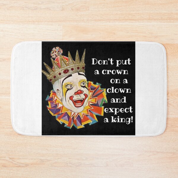 Artikelvorschau, Setzen Sie keinem Clown eine Krone auf und erwarten Sie einen König! Geschenk für Arbeits- und Lebenspartner entworfen und verkauft von SSustainable.