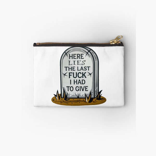 Item preview, Here Lies the Last F*ck I Had to Give – Dark Humor Grave designed and sold by Artyx_Design.