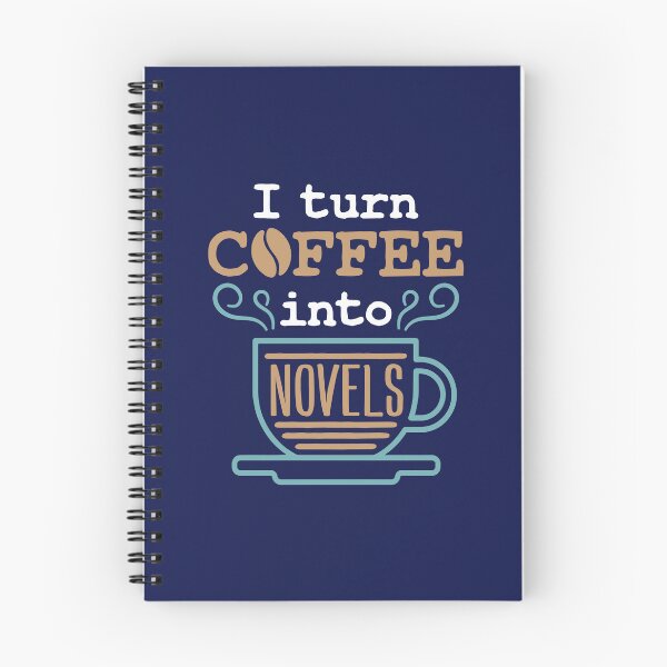 Item preview, Writer Author I Turn Coffee into Novels designed and sold by jaygo.