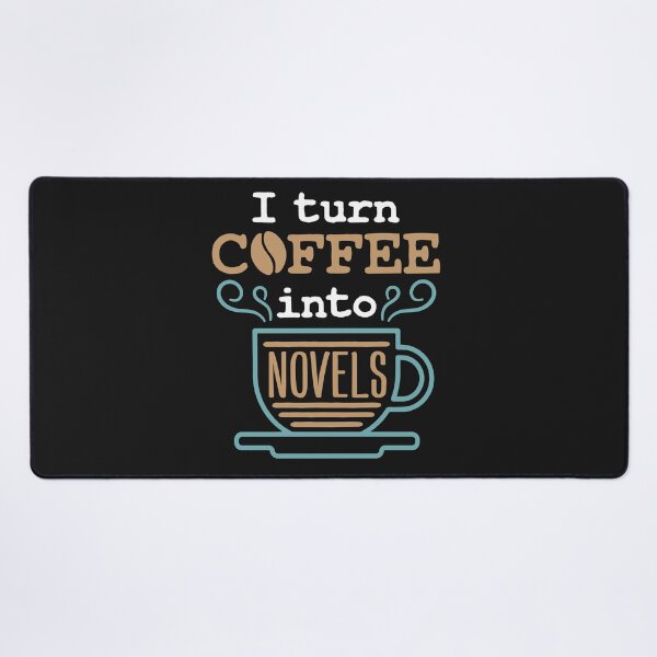 Item preview, Writer Author I Turn Coffee into Novels designed and sold by jaygo.
