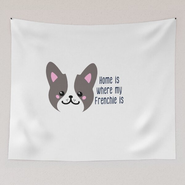 Item preview, Home is where my Frenchie is designed and sold by JanHam1984.
