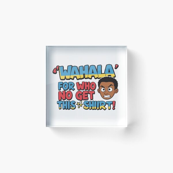 Item preview, Wahala for Who No Get This Shirt | Funny Afro Pop Culture Tee designed and sold by Collision19.