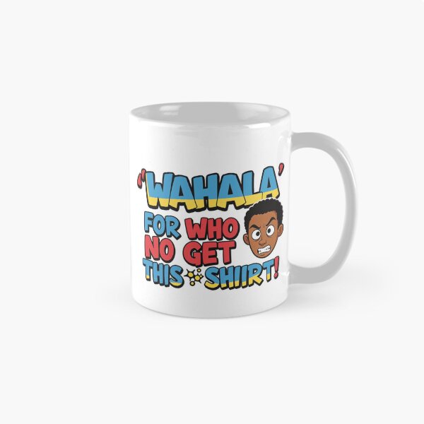Item preview, Wahala for Who No Get This Shirt | Funny Afro Pop Culture Tee designed and sold by Collision19.