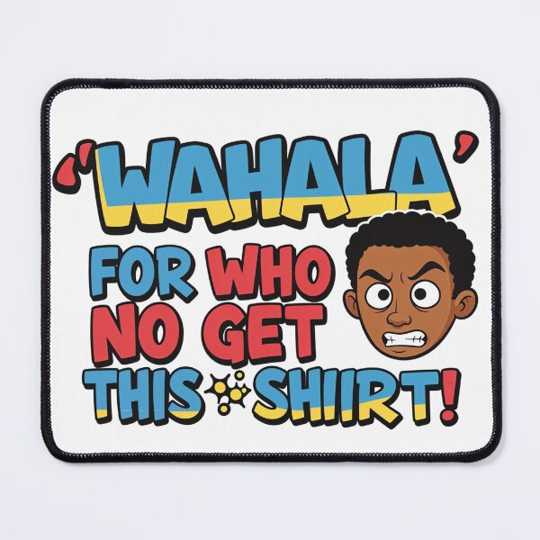 Item preview, Wahala for Who No Get This Shirt | Funny Afro Pop Culture Tee designed and sold by Collision19.
