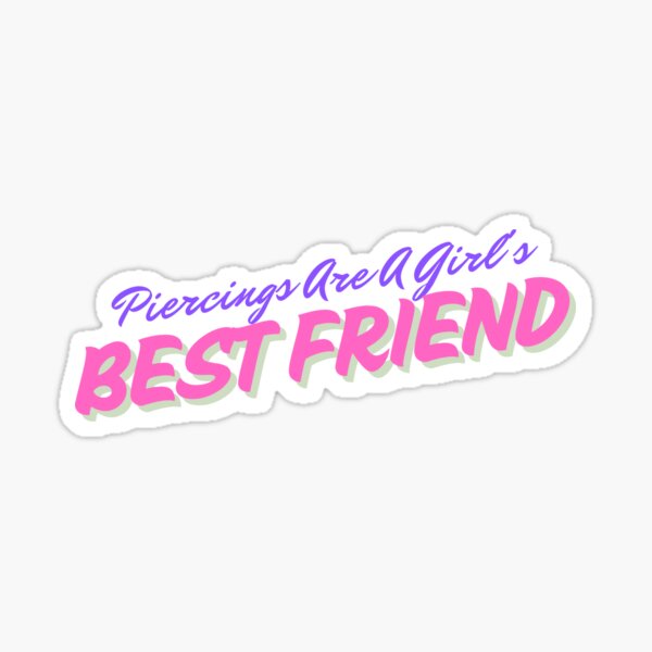 Item preview, Piercings Are A Girl's Best Friend designed and sold by Starli97.