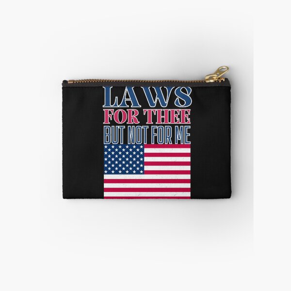 Item preview, Laws For Thee But Not for Me: Patriotic Political Commentary On Double Standards designed and sold by elynne9.
