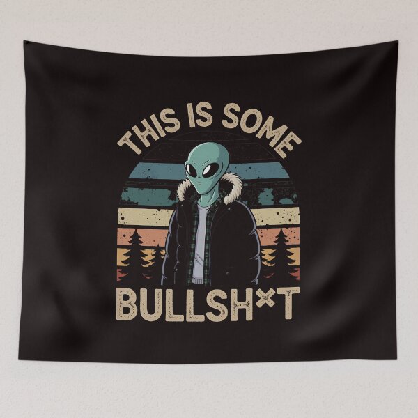Item preview, This Is Bullshit Funny Resident Alien designed and sold by heeun.