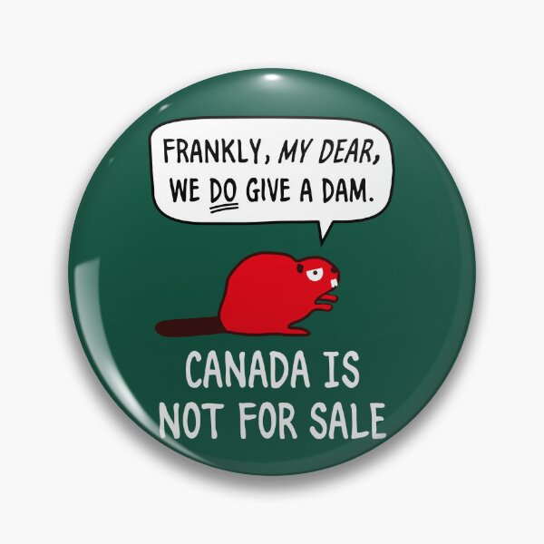 Item preview, Frankly, my dear, we do give a dam! Canada is not for sale | Light Text designed and sold by WearCub.