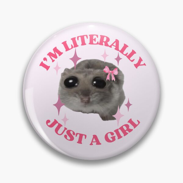 Item preview, I'm Literally Just A Girl, Sad Hamster designed and sold by StayGolden-Dio.