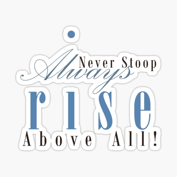Item preview, Inspirational Always Rise Above All, Blue designed and sold by WD-Artist.
