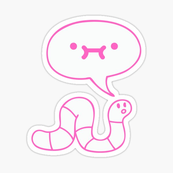 Worm tho (pink worm version) Sticker