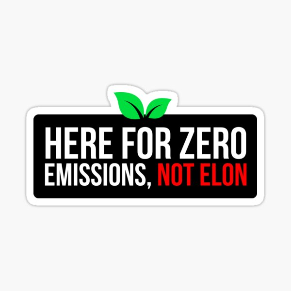 Item preview, Here for zero emission not elon musk bumper sticker designed and sold by Graphicovery.