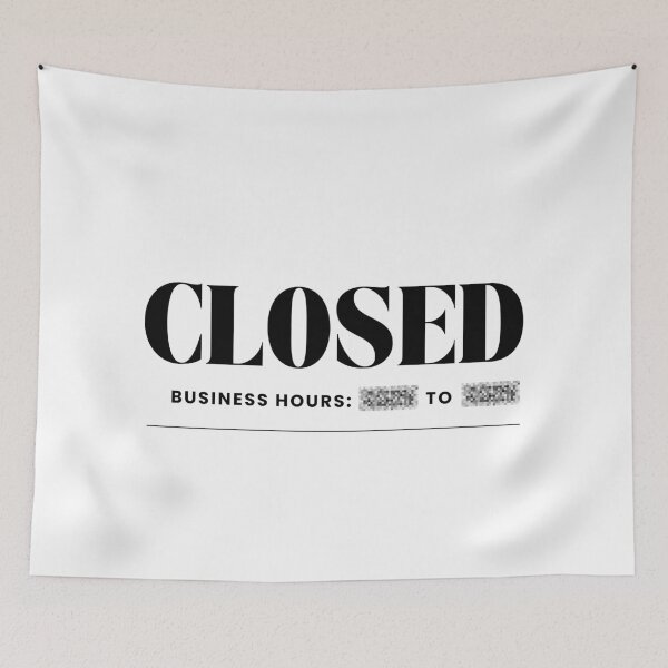 Item preview, Closed: Business hours ??? to ??? designed and sold by Seagull Eat Chip.
