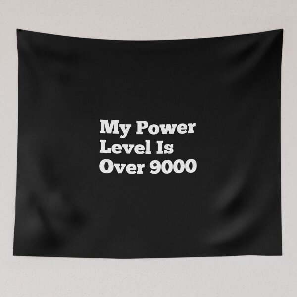 Item preview, My Power Level Is Over 9000. designed and sold by Pochi Vibes.