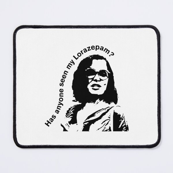 Item preview, Has anyone seen my Lorazepam? designed and sold by NickiPost.