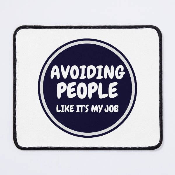 Item preview, Funny Introvert Design – Avoiding People Like It’s My Job – Sarcastic & Relatable Humor designed and sold by LaserKey.