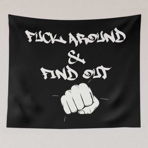 Item preview, Fuck Around & Find Out designed and sold by Inx Artworks.