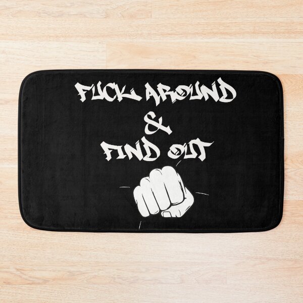 Item preview, Fuck Around & Find Out designed and sold by Inx Artworks.