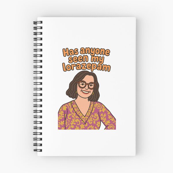 Item preview, “Has Anyone Seen My Lorazepam” Quote  designed and sold by wfeldman.