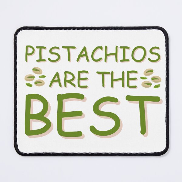 Item preview, Pistachios Are The Best designed and sold by NearlyEverythin'.
