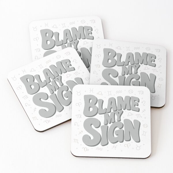Item preview, Blame My Sign - zodiac design designed and sold by ArthousePromos.