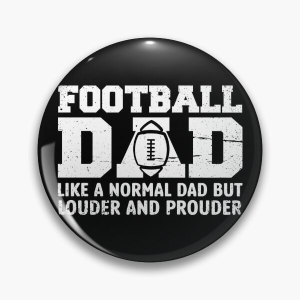 Item preview, Football Dad Like A Normal Dad But Louder And Prouder designed and sold by GabrieSketcham.