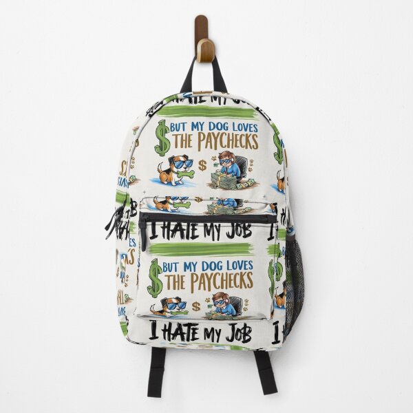 Item preview, I Hate My Job, But My Dog Loves the Paychecks designed and sold by All Creative Designer.
