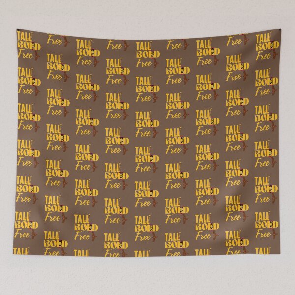 Item preview, Tall, Bold, Free designed and sold by BeeStylishTees.