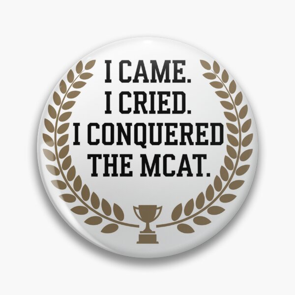Item preview, I Came I Cried I Conquered The MCAT designed and sold by catthemedic.
