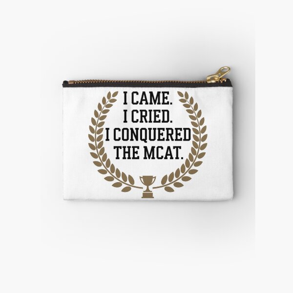 Item preview, I Came I Cried I Conquered The MCAT designed and sold by catthemedic.
