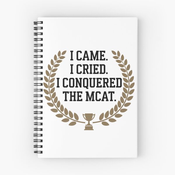 Item preview, I Came I Cried I Conquered The MCAT designed and sold by catthemedic.