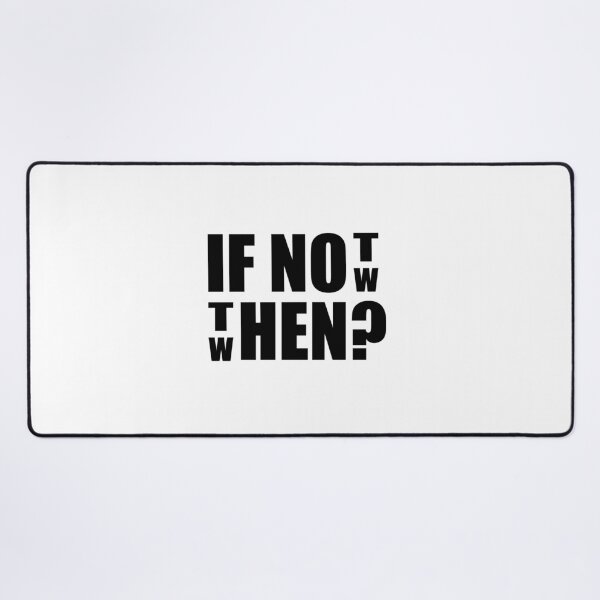 Item preview, If not now then when designed and sold by Inspirationmotivation.
