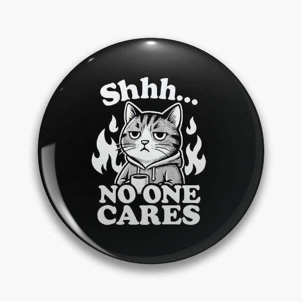 Item preview, Shhh... No One Cares – Funny Deadpan Sarcastic Cat designed and sold by chantastical.