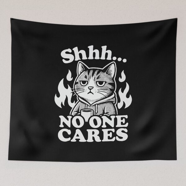 Item preview, Shhh... No One Cares – Funny Deadpan Sarcastic Cat designed and sold by chantastical.