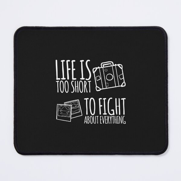 Item preview, Life Is Too Short to Fight About Everything — Choose Peace, Not Battles designed and sold by ipot.
