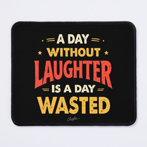 Item preview, Day Without Laughter Is A Day Wasted. designed and sold by Adelberton.