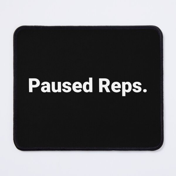 Item preview, Paused Reps. designed and sold by Text-based T-Shirts and Gifts.