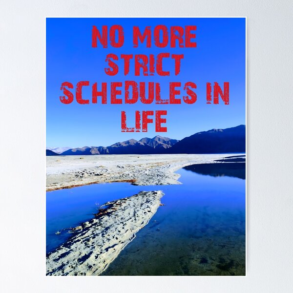 Item preview, NO MORE STRICT SCHEDULES IN LIFE designed and sold by SHAILPOINT.